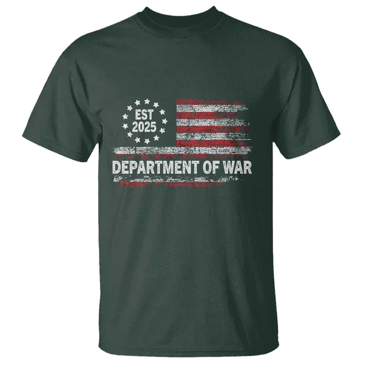 Department of War Est 2025 T Shirt Patriotic Military Vintage Grunge American Flag TS02 Dark Forest Green Print Your Wear
