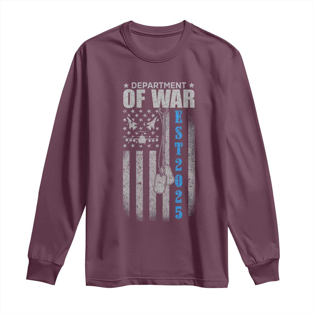 Department of War Est 2025 Long Sleeve Shirt Military Patriotic Dog Tags American Flag TS02 Maroon Print Your Wear