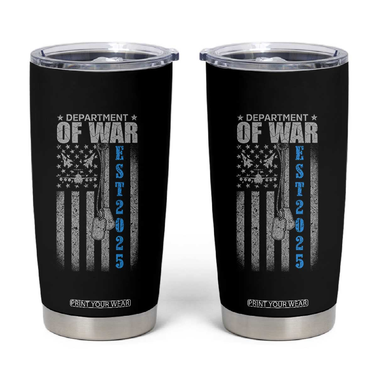 Department of War Est 2025 Tumbler Cup Military Patriotic Dog Tags American Flag TS02 Black Print Your Wear