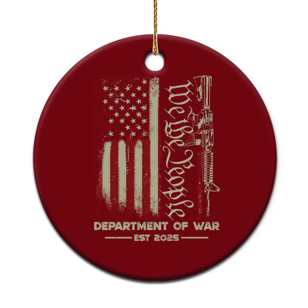 Department of War Est 2025 Ceramic Ornament We The People Rifle American Flag Patriotic 2A Statement TS02 1pc Red Print Your Wear