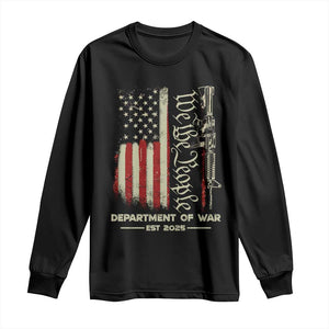 Department of War Est 2025 Long Sleeve Shirt We The People Rifle American Flag Patriotic 2A Statement TS02 Black Print Your Wear