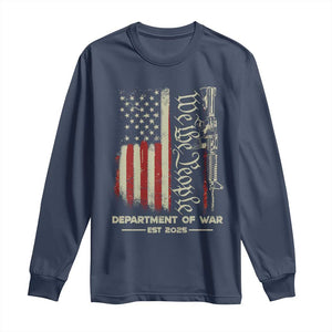 Department of War Est 2025 Long Sleeve Shirt We The People Rifle American Flag Patriotic 2A Statement TS02 Navy Print Your Wear