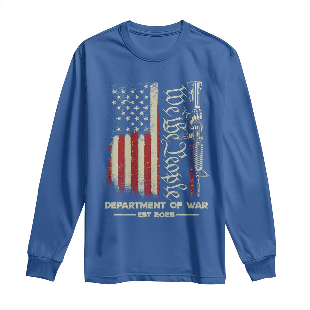 Department of War Est 2025 Long Sleeve Shirt We The People Rifle American Flag Patriotic 2A Statement TS02 Royal Blue Print Your Wear