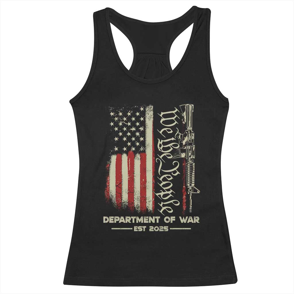 Department of War Est 2025 Racerback Tank Top We The People Rifle American Flag Patriotic 2A Statement TS02 Black Print Your Wear