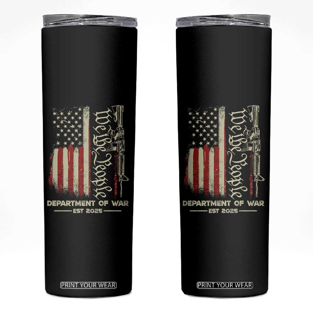 Department of War Est 2025 Skinny Tumbler We The People Rifle American Flag Patriotic 2A Statement TS02 Black Print Your Wear