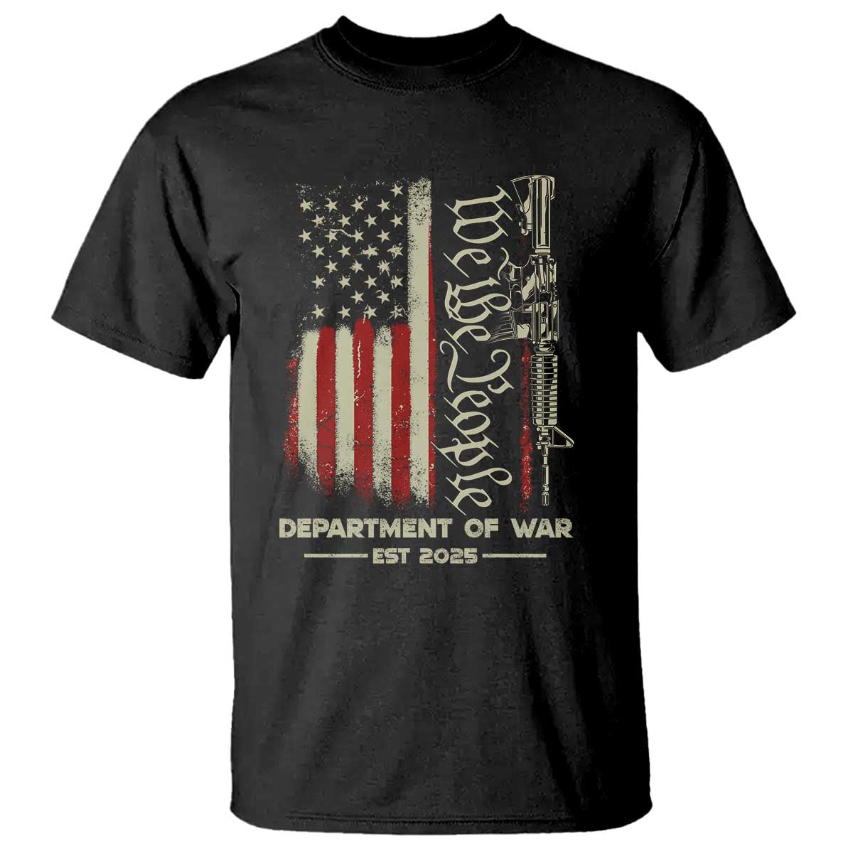 Department of War Est 2025 T Shirt We The People Rifle American Flag Patriotic 2A Statement TS02 Black Print Your Wear