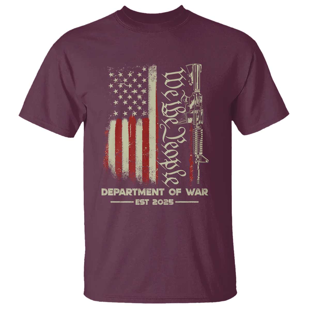Department of War Est 2025 T Shirt We The People Rifle American Flag Patriotic 2A Statement TS02 Maroon Print Your Wear