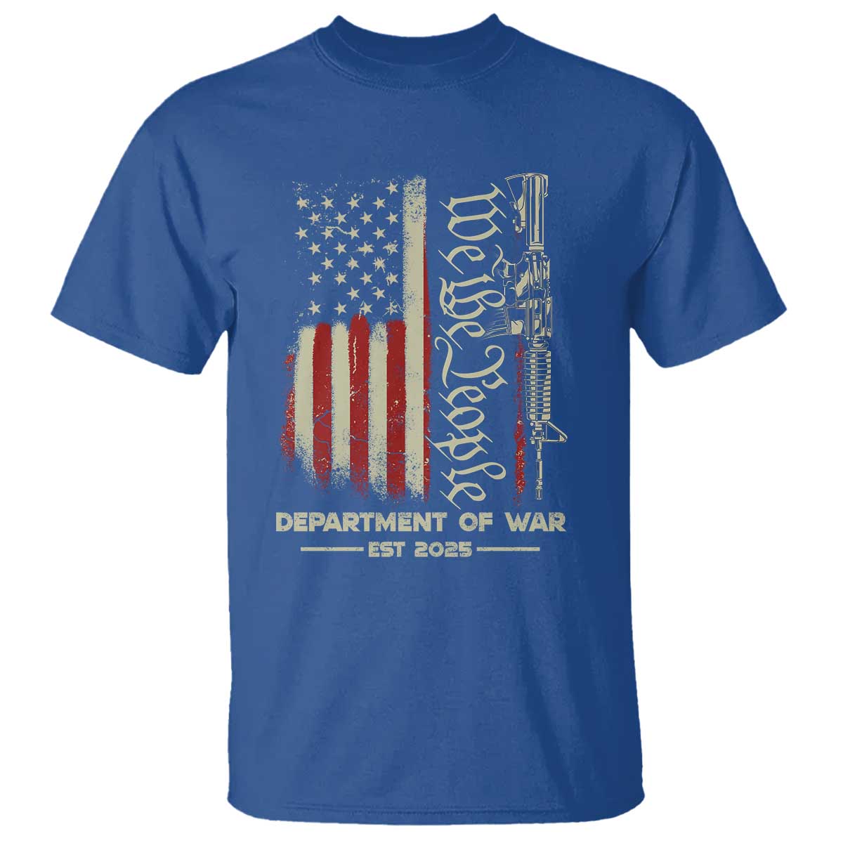 Department of War Est 2025 T Shirt We The People Rifle American Flag Patriotic 2A Statement TS02 Royal Blue Print Your Wear