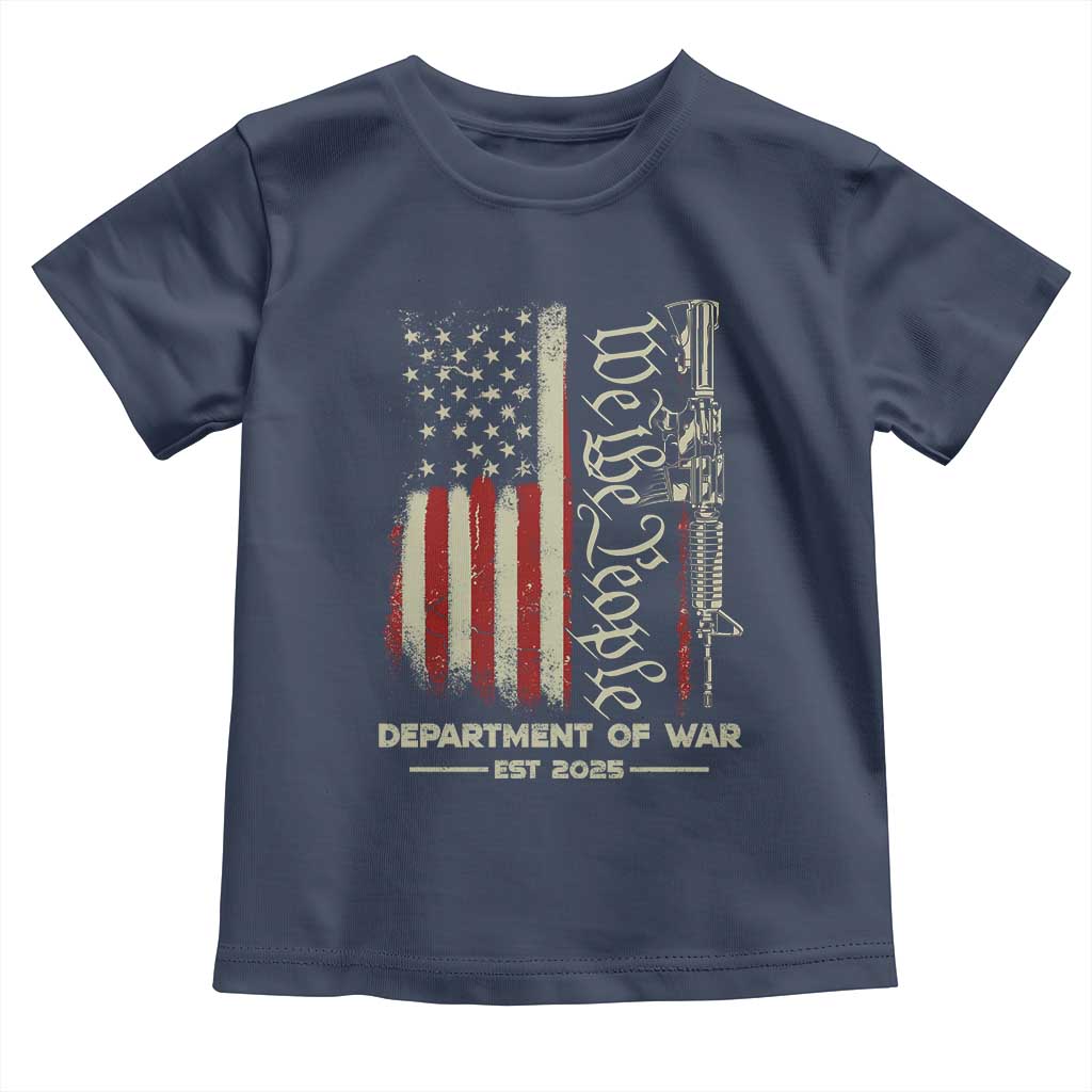 Department of War Est 2025 Toddler T Shirt We The People Rifle American Flag Patriotic 2A Statement TS02 Navy Print Your Wear