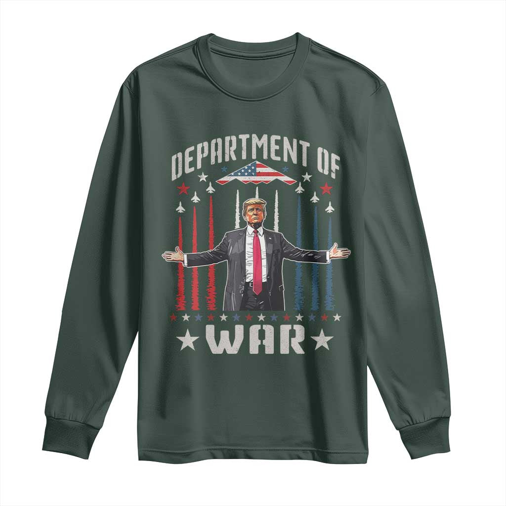 Department of War Est 2025 Long Sleeve Shirt Trump Patriotic Political B2 Spirit Operation Midnight Hammer TS02 Dark Forest Green Print Your Wear