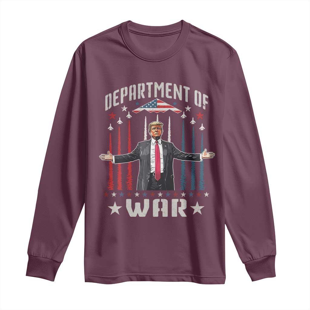 Department of War Est 2025 Long Sleeve Shirt Trump Patriotic Political B2 Spirit Operation Midnight Hammer TS02 Maroon Print Your Wear