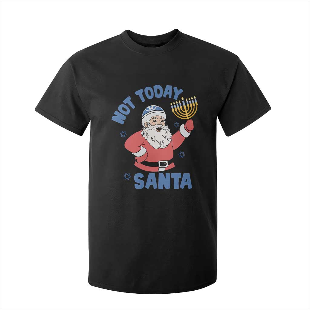Santa Hanukkah T Shirt For Kid Not Today Santa Chanukah Jewish Festival Jew TS02 Black Print Your Wear