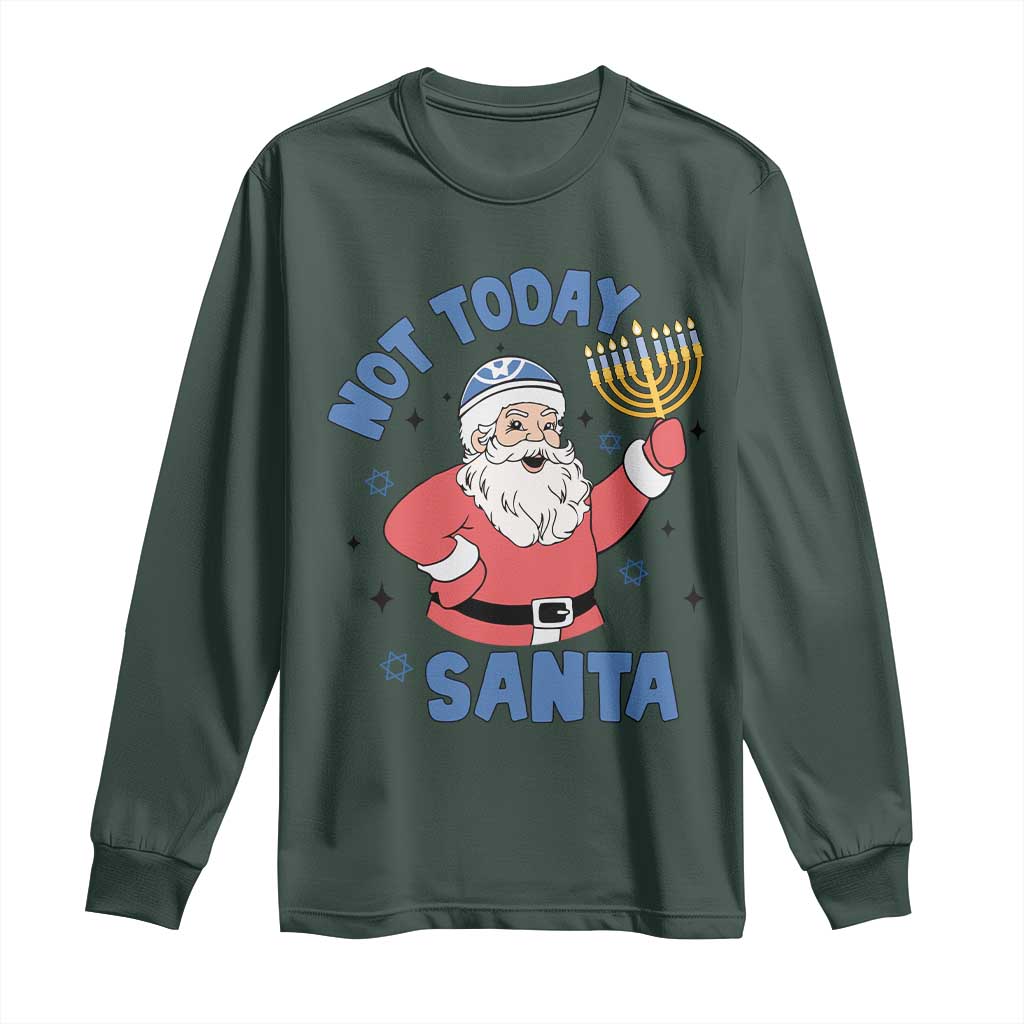 Santa Hanukkah Long Sleeve Shirt Not Today Santa Chanukah Jewish Festival Jew TS02 Dark Forest Green Print Your Wear