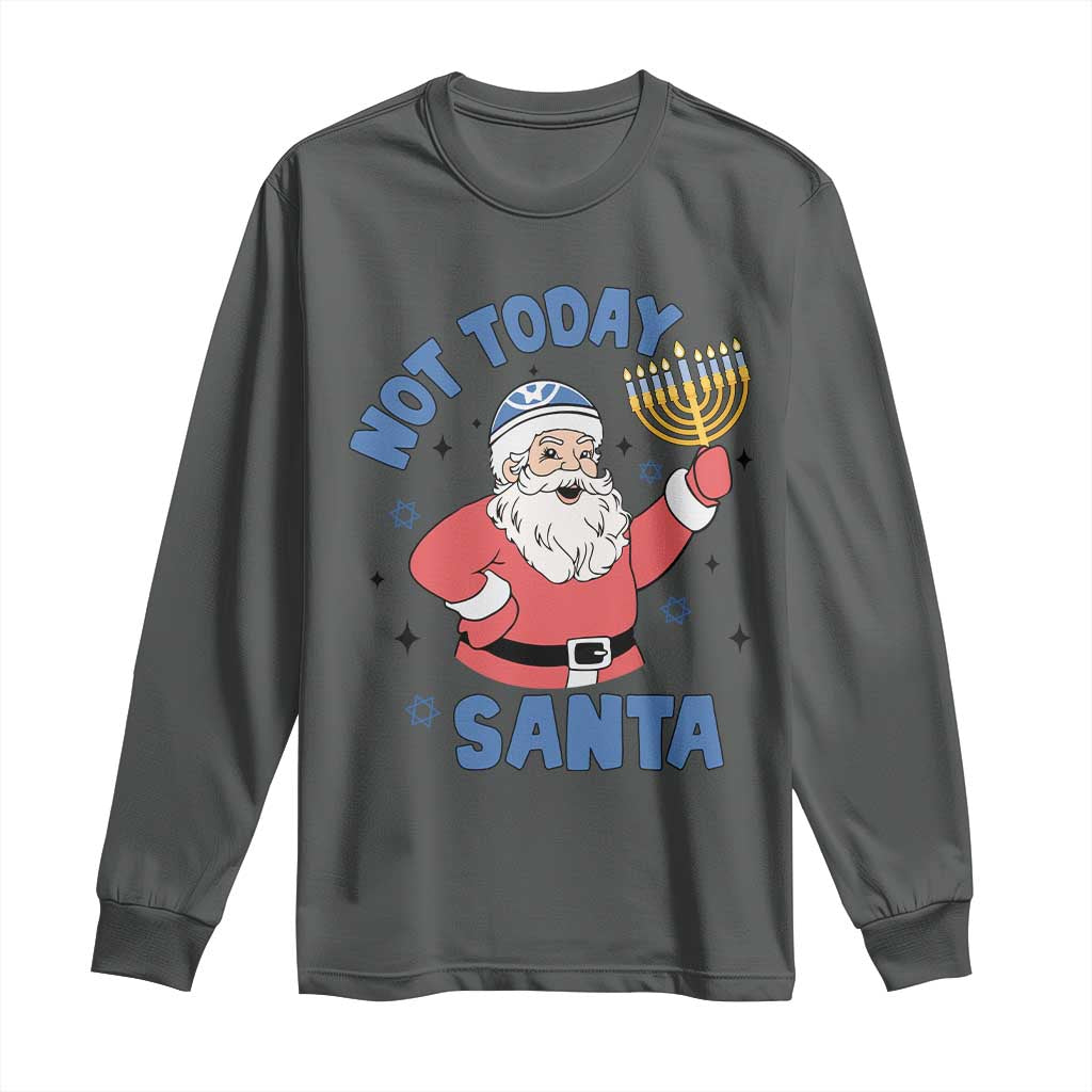 Santa Hanukkah Long Sleeve Shirt Not Today Santa Chanukah Jewish Festival Jew TS02 Dark Heather Print Your Wear