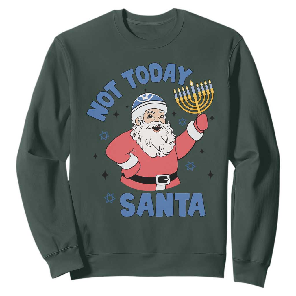 Santa Hanukkah Sweatshirt Not Today Santa Chanukah Jewish Festival Jew Hanukkah TS02 Dark Forest Green Printyourwear