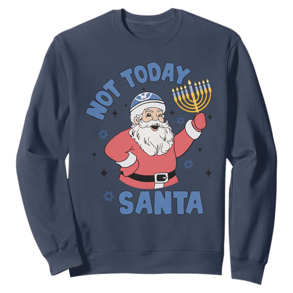 Santa Hanukkah Sweatshirt Not Today Santa Chanukah Jewish Festival Jew Hanukkah TS02 Navy Printyourwear