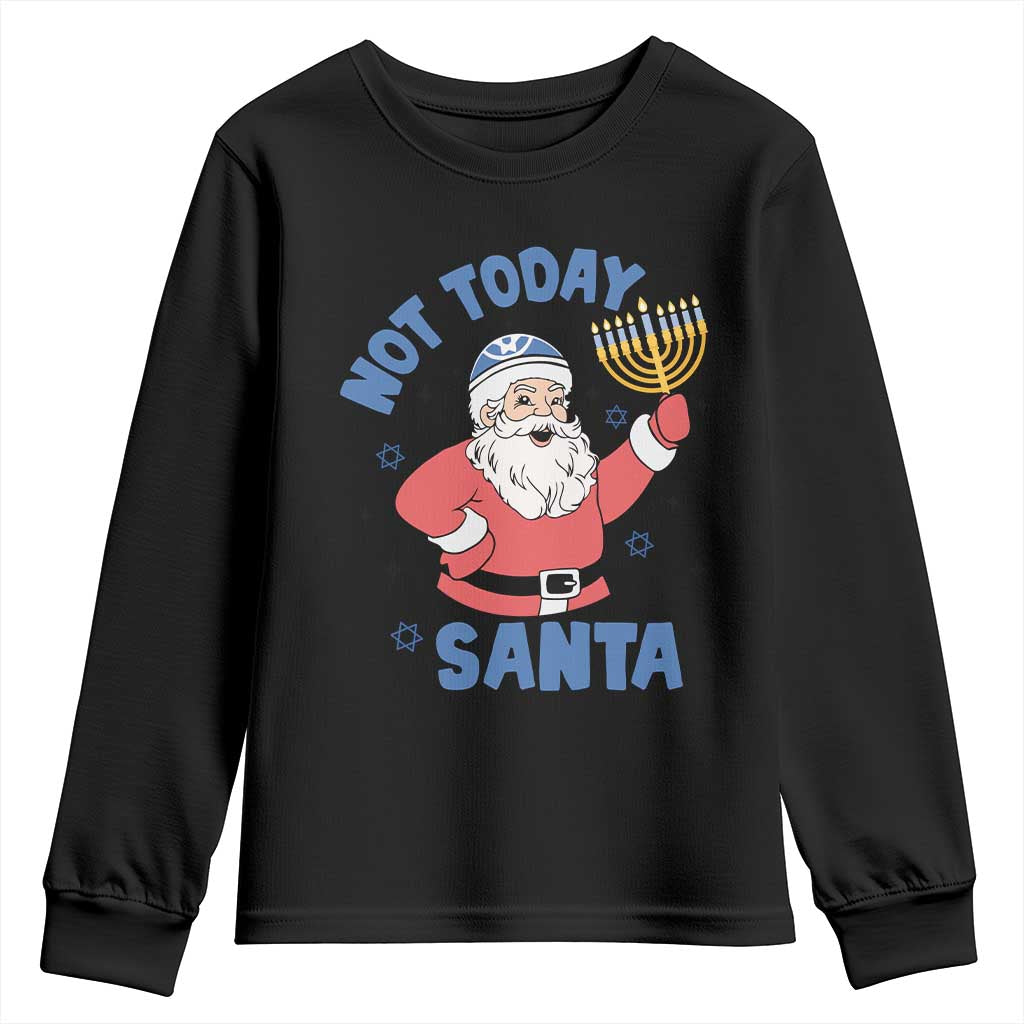 Santa Hanukkah Youth Sweatshirt Not Today Santa Chanukah Jewish Festival Jew TS02 Black Print Your Wear