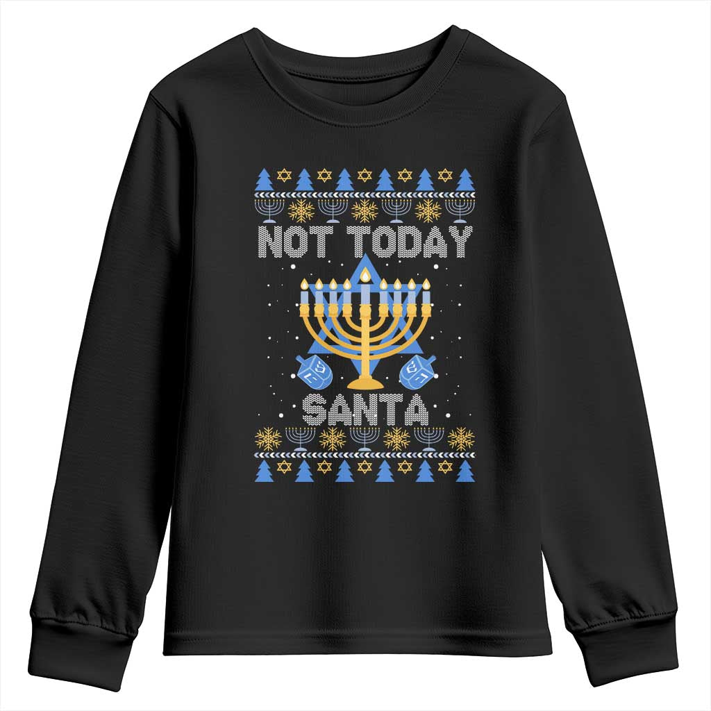 Ugly Sweater Hanukkah Youth Sweatshirt Not Today Santa Chanukah Jewish Festival Jew TS02 Black Print Your Wear