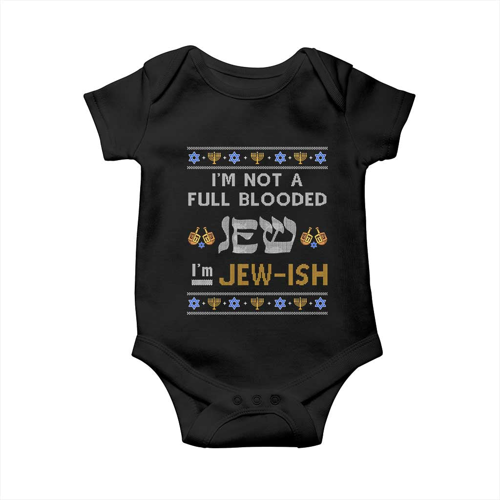 Funny Jewish Baby Onesie I'm Not Full Blooded Jew I'm Jewish Chanukah Ugly Sweater Hanukkah TS02 Black Print Your Wear