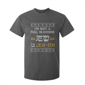 Funny Jewish T Shirt For Kid I'm Not Full Blooded Jew I'm Jewish Chanukah Ugly Sweater Hanukkah TS02 Dark Heather Print Your Wear