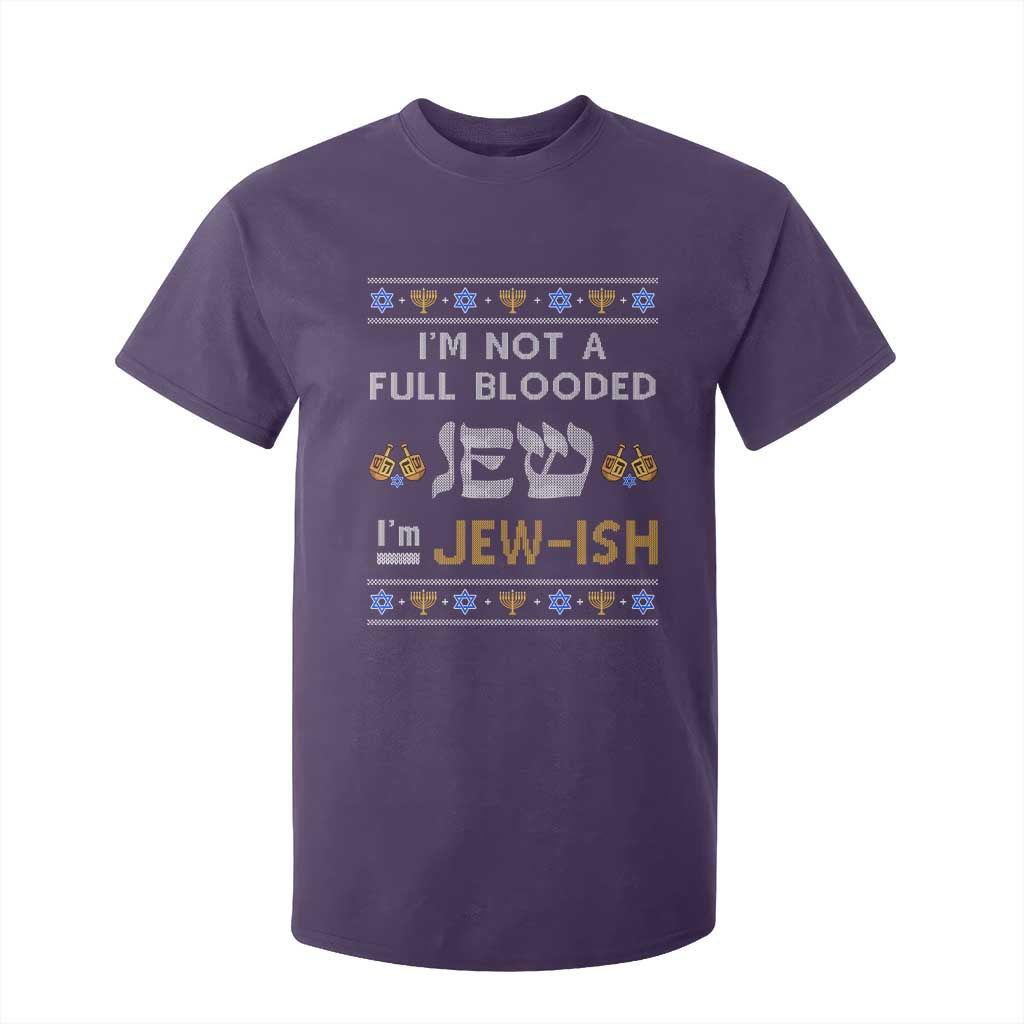 Funny Jewish T Shirt For Kid I'm Not Full Blooded Jew I'm Jewish Chanukah Ugly Sweater Hanukkah TS02 Purple Print Your Wear