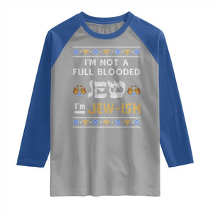 Funny Jewish Raglan Shirt I'm Not Full Blooded Jew I'm Jewish Chanukah Ugly Sweater Hanukkah TS02 Sport Gray Royal Print Your Wear