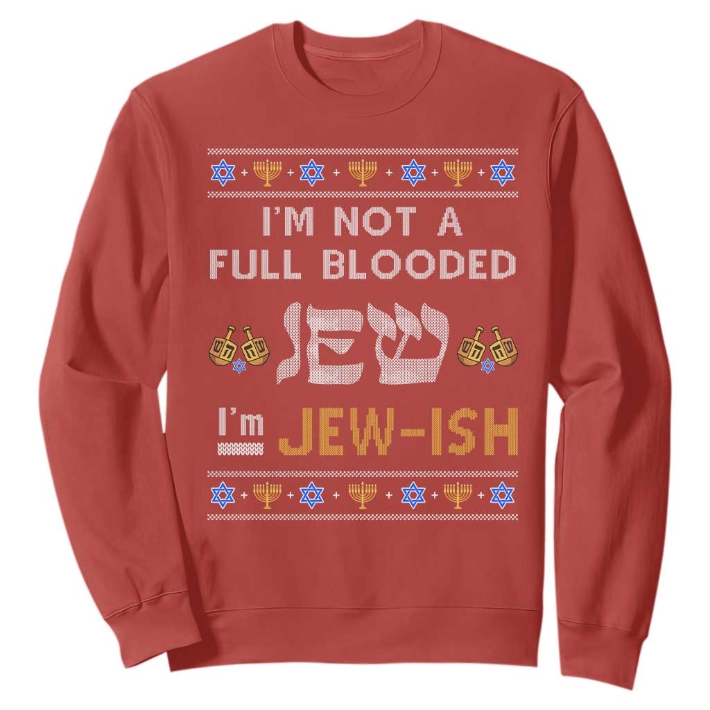 Funny Jewish Sweatshirt I'm Not Full Blooded Jew I'm Jewish Chanukah Ugly Hanukkah TS02 Red Printyourwear