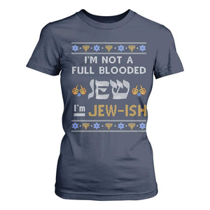 Funny Jewish T Shirt For Women I'm Not Full Blooded Jew I'm Jewish Chanukah Ugly Sweater Hanukkah TS02 Navy Print Your Wear