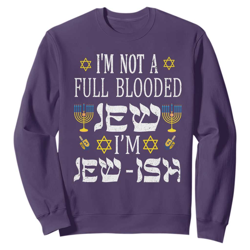 I'm Not Full Blooded Jew I'm Jewish Chanukah Hanukkah Sweatshirt TS02 Purple Printyourwear