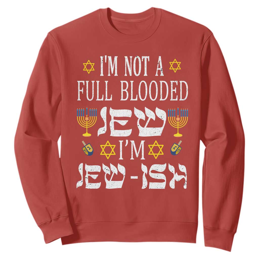 I'm Not Full Blooded Jew I'm Jewish Chanukah Hanukkah Sweatshirt TS02 Red Printyourwear