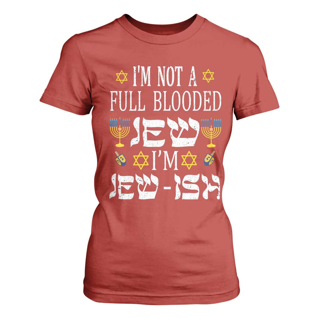 Funny Jewish Hanukkah T Shirt For Women I'm Not Full Blooded Jew I'm Jewish Chanukah TS02 Red Print Your Wear