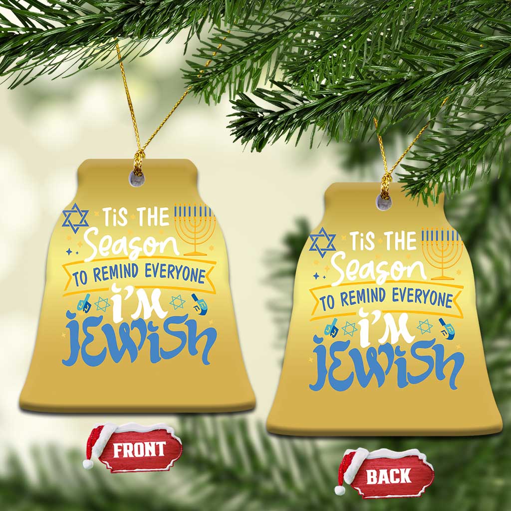 Funny Jewish Hanukkah Christmas Ornament Tis The Season To Remind Everyone Im Jewish TS02 Bell Flake Gold Print Your Wear