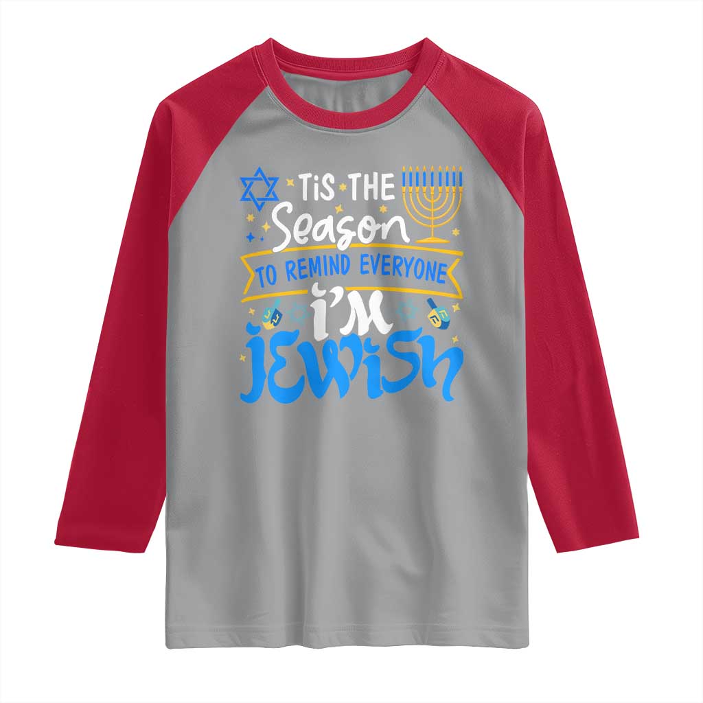 Funny Jewish Hanukkah Raglan Shirt Tis The Season To Remind Everyone Im Jewish TS02 Sport Gray Red Print Your Wear