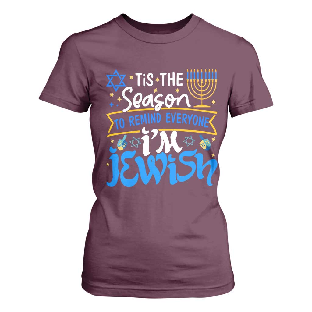 Funny Jewish Hanukkah T Shirt For Women Tis The Season To Remind Everyone Im Jewish TS02 Maroon Print Your Wear