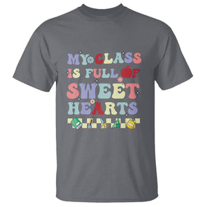 Teacher Valentines Day T Shirt My Class Is Full Of Sweet Hearts Teaching Life Groovy TS02 Charcoal Printyourwear