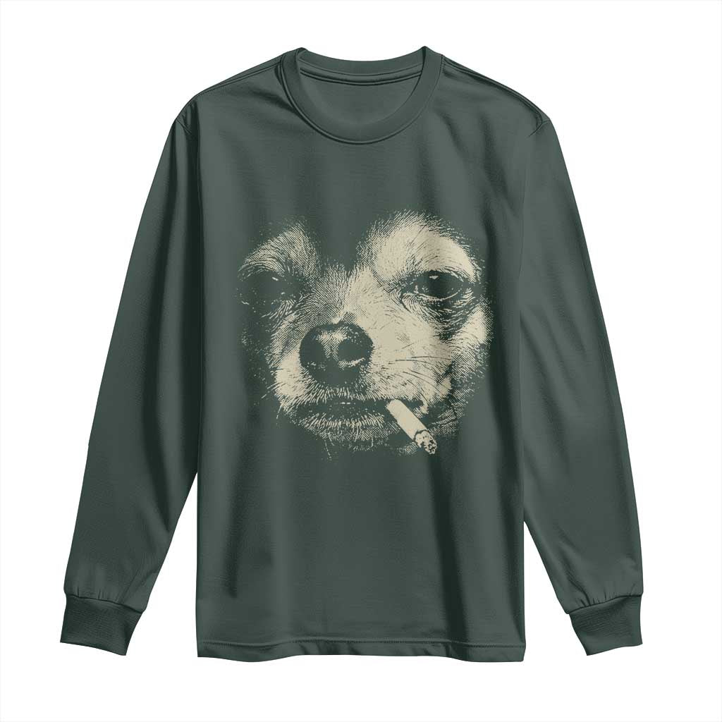 Funny Chihuahua Smoking Cigarette Meme Long Sleeve Shirt Gritty Ironic Dog Graphic for Dark Humor Lovers TS02 Dark Forest Green Print Your Wear