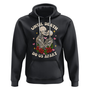 Valentine Couple Hoodie Skeleton Until Death Do Us Apart TS02 Black Printyourwear