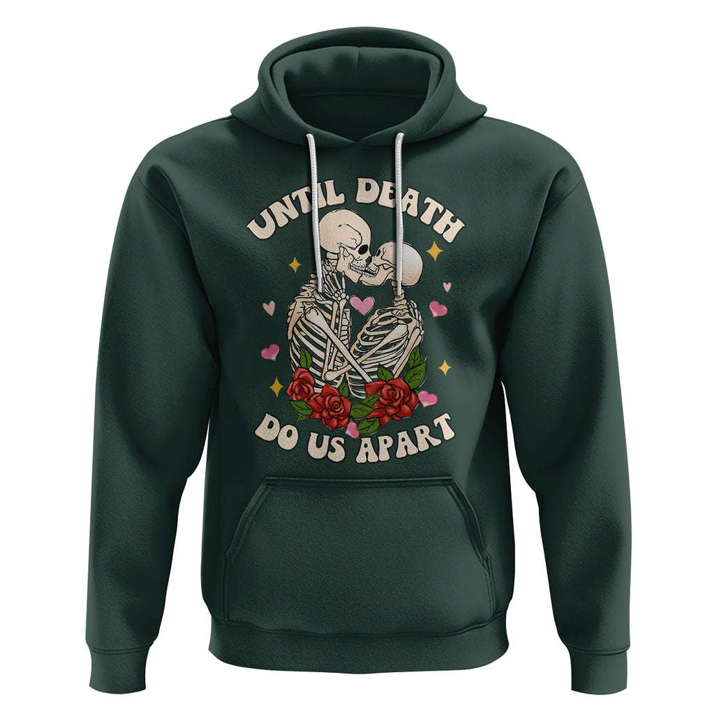 Valentine Couple Hoodie Skeleton Until Death Do Us Apart TS02 Dark Forest Green Printyourwear