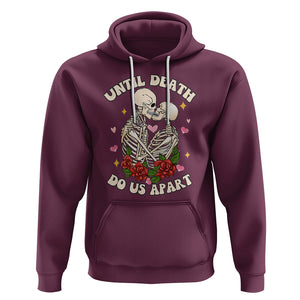 Valentine Couple Hoodie Skeleton Until Death Do Us Apart TS02 Maroon Printyourwear