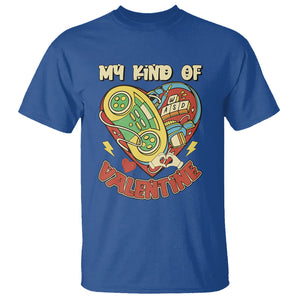 Gamer Valentines Day T Shirt My Kind Of Valentine Gaming Game Lover TS02 Royal Blue Printyourwear