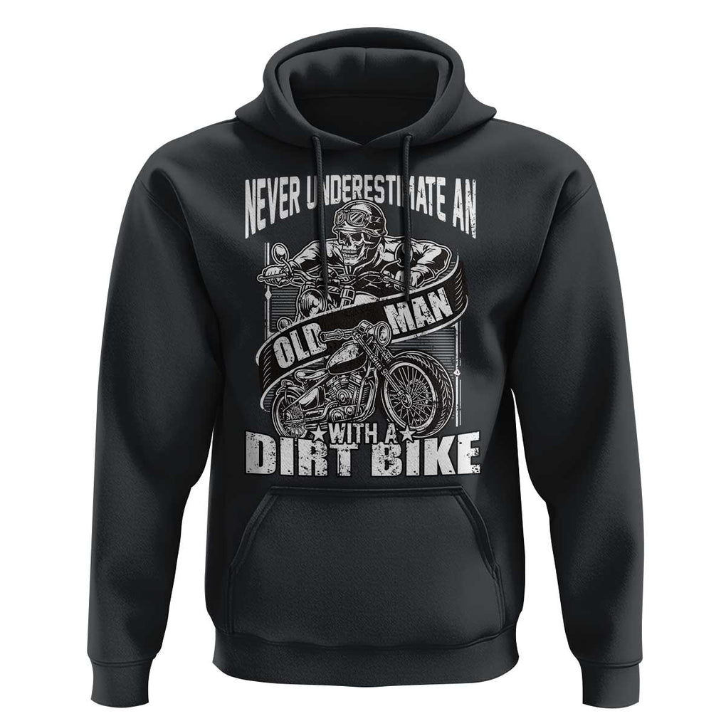 Dirt Bike Hoodie Funny Never Underestimate An Old Man Biker TS02 Black Print Your Wear