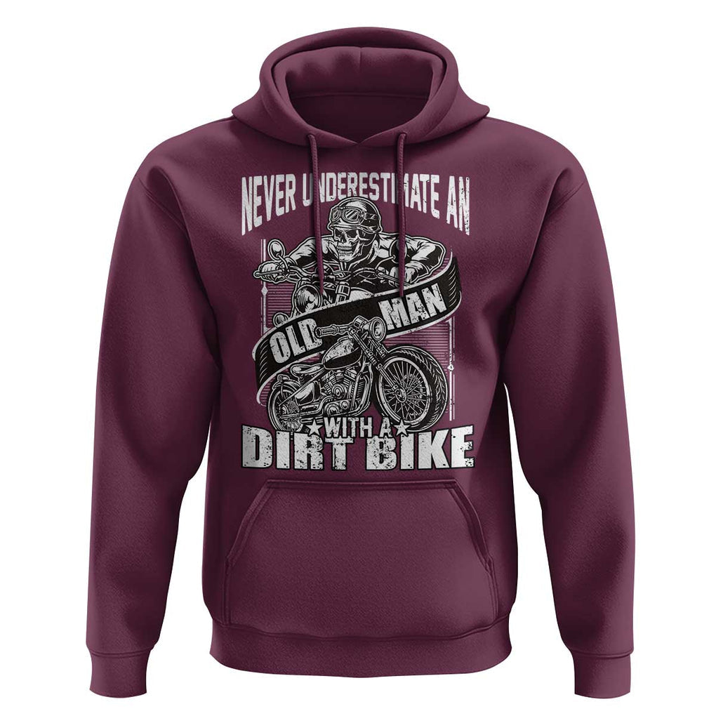 Dirt Bike Hoodie Funny Never Underestimate An Old Man Biker TS02 Maroon Print Your Wear