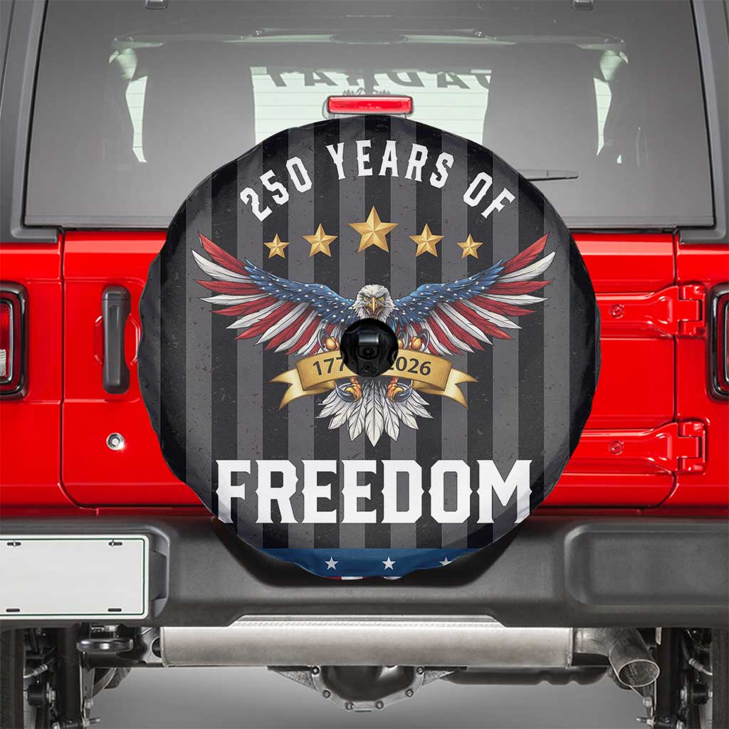 250 Years of Freedom 1776 2026 Patriotic Eagle Spare Tire Cover USA 250th Anniversary Celebration TS02 Multicolor Print Your Wear