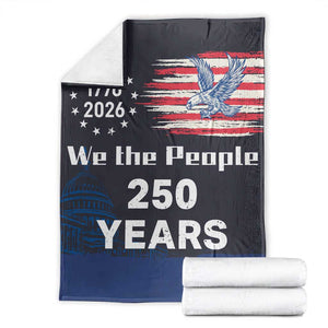We The People 250 Years 1776 2026 Patriotic Throw Blanket 250 Constitutional Tribute USA 250th Anniversary TS02 Multicolor Print Your Wear
