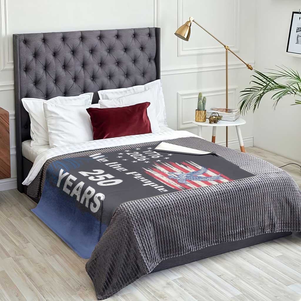 We The People 250 Years 1776 2026 Patriotic Throw Blanket 250 Constitutional Tribute USA 250th Anniversary TS02 Print Your Wear