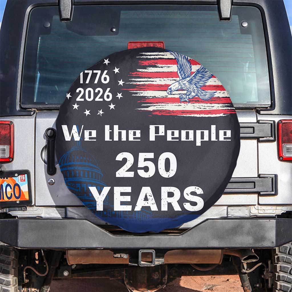 We The People 250 Years 1776 2026 Patriotic Spare Tire Cover 250 Constitutional Tribute USA 250th Anniversary TS02 No hole Multicolor Print Your Wear