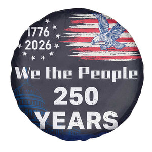 We The People 250 Years 1776 2026 Patriotic Spare Tire Cover 250 Constitutional Tribute USA 250th Anniversary TS02 Print Your Wear