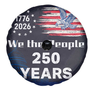 We The People 250 Years 1776 2026 Patriotic Spare Tire Cover 250 Constitutional Tribute USA 250th Anniversary TS02 Print Your Wear
