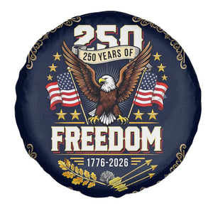 250 Years of Freedom 1776 2026 Patriotic Eagle Spare Tire Cover America 250th Anniversary Tribute TS02 Print Your Wear