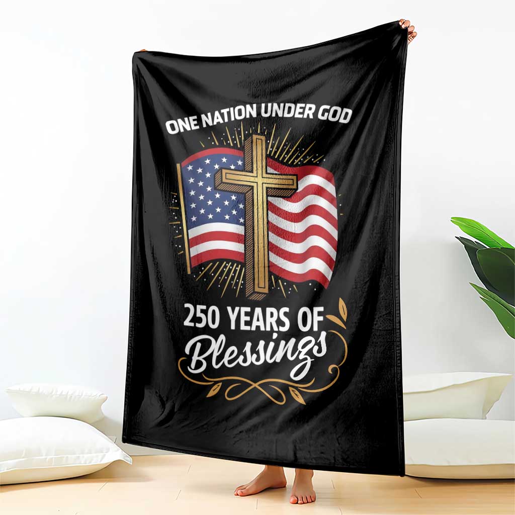 One Nation Under God USA 250th Anniversary Throw Blanket 250 Years of Blessings 1776 2026 Patriotic Faith TS02 Print Your Wear
